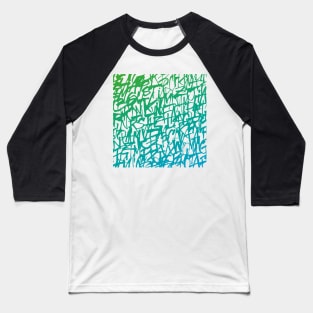 Colorful Handwritten Lettering in Blue and Green Gradient Pattern for Clothing, Accessories, and Home Decor Baseball T-Shirt